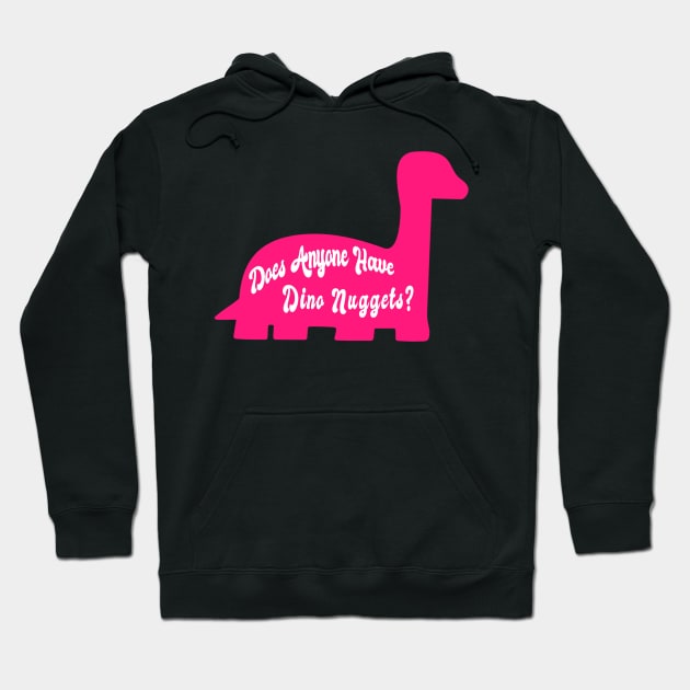 Does Anyone Have Dino Nuggets? Funny Charli d'Amelio Fan Picky Eater Gifts Hoodie by gillys